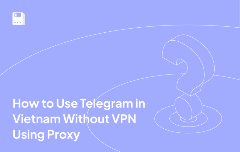 Как использовать Telegram во Вьетнаме без VPN с помощью прокси