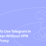 How To Use Telegram in Pakistan Without VPN with Proxy