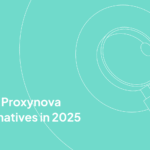 Top 7 Proxynova Alternatives in 2025