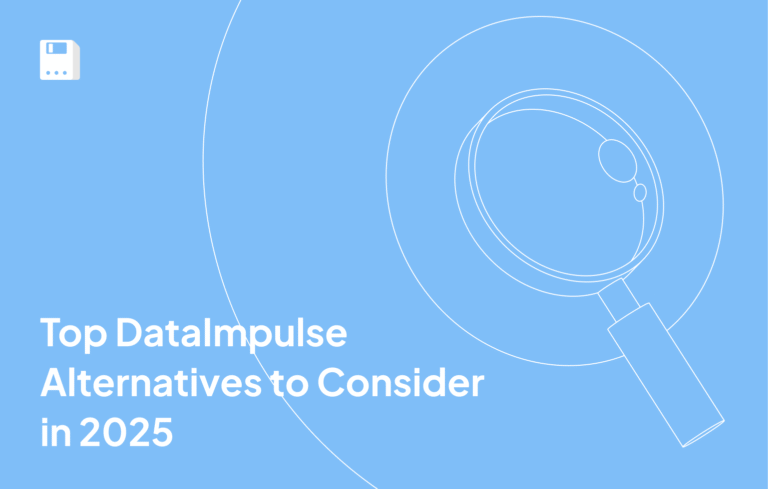 Top DataImpulse Alternatives to Consider in 2025