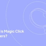 What is Magic Click Partners?