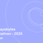 Top Rayobytes Alternatives - 2025 Edition