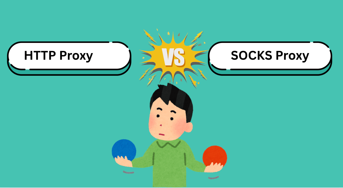 HTTP Proxy vs. SOCKS Proxy