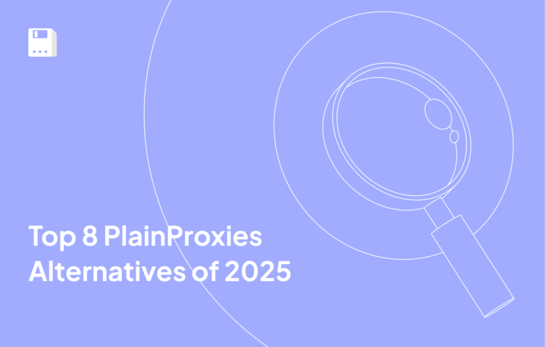 Top 8 PlainProxies Alternatives of 2025