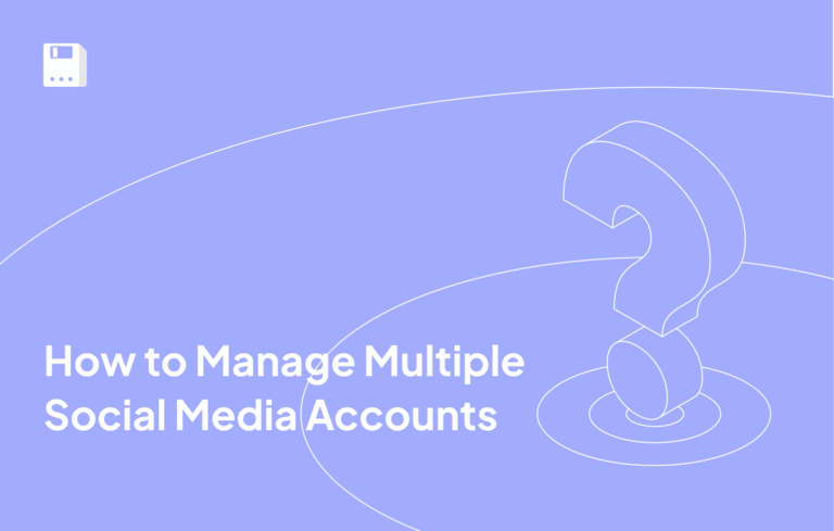 How to Manage Multiple Social Media Accounts for Business Using a Proxy