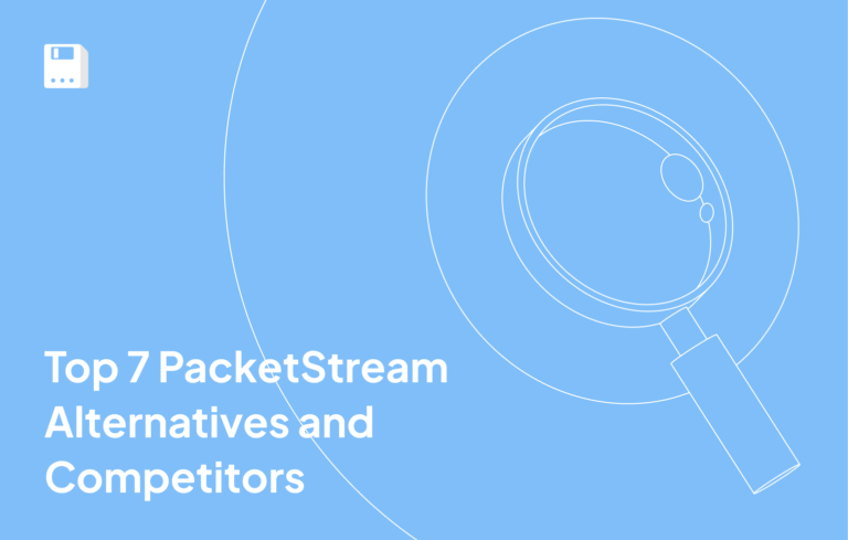 Top 7 PacketStream Alternatives and Competitors