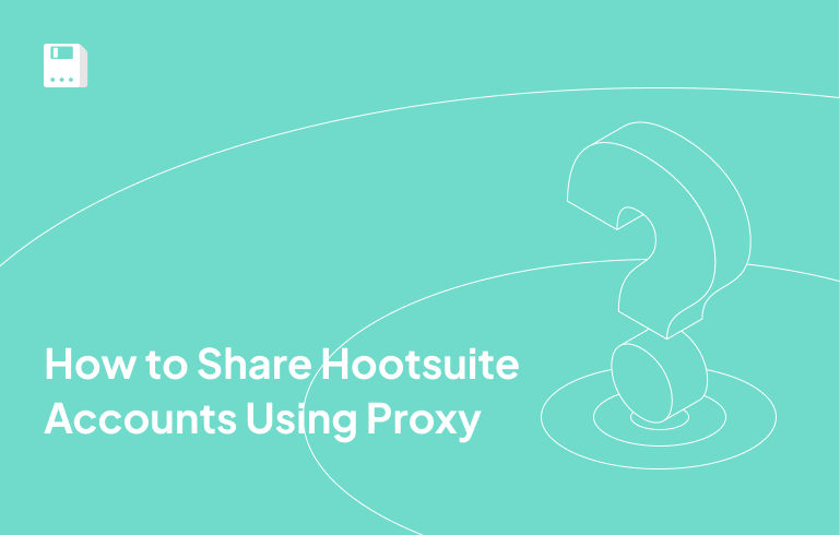 How to Share Hootsuite Accounts Using Proxy