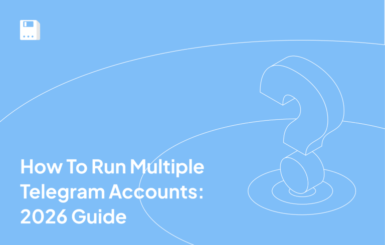 How To Run Multiple Telegram Accounts: 2026 Guide