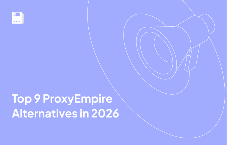 Top 9 ProxyEmpire Alternatives in 2026