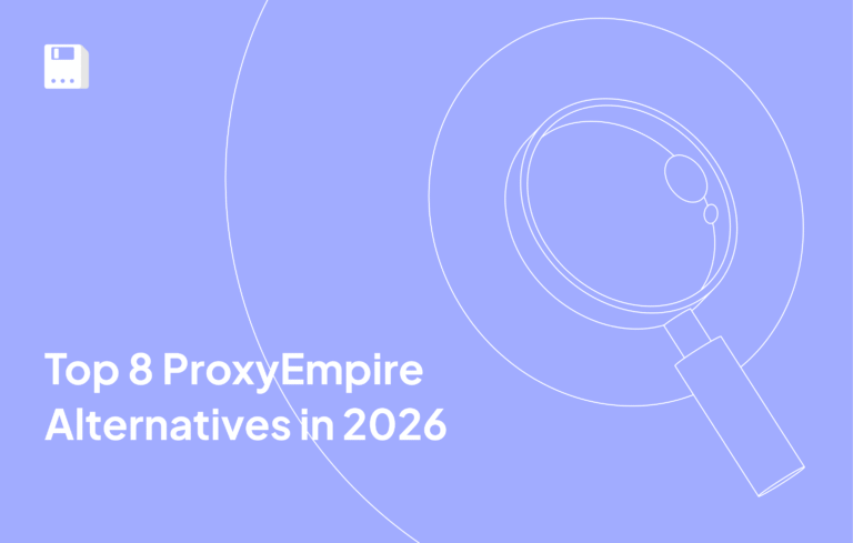 Top 8 ProxyEmpire Alternatives in 2026