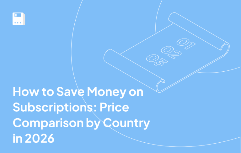 How to Save Money on Subscriptions: Price Comparison by Country in 2026