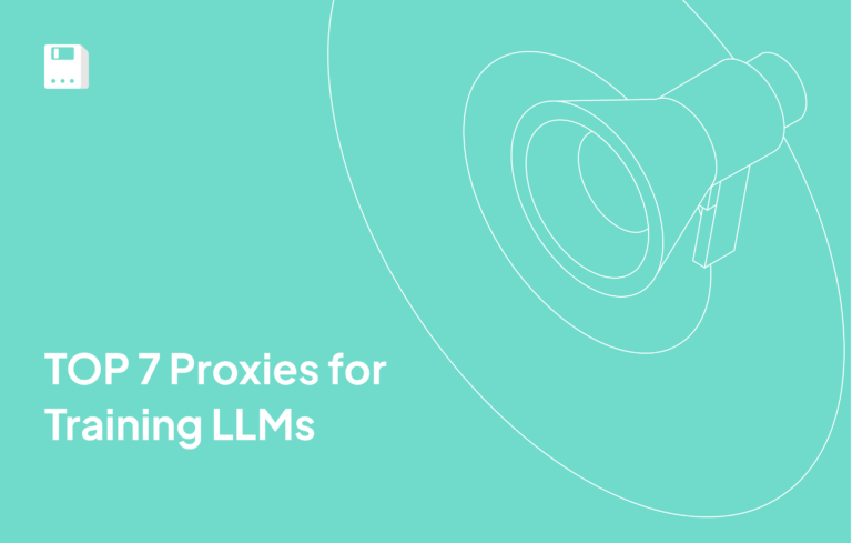 TOP 7 Proxies for Training LLMs