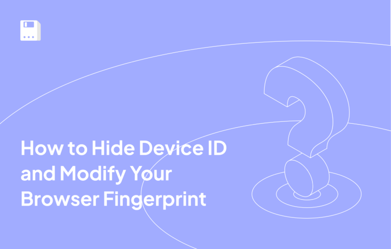 How to Hide Device ID and Modify Your Browser Fingerprint so that the Platform Cannot *See* Your Real Device?